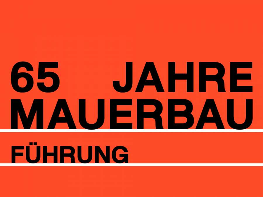 Grafik mit dem Text "65 Jahre Mauerbau Führung"
