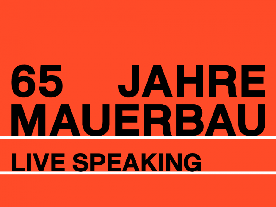 Grafik mit dem Text "65 Jahre Mauerbau Live Speaking"
