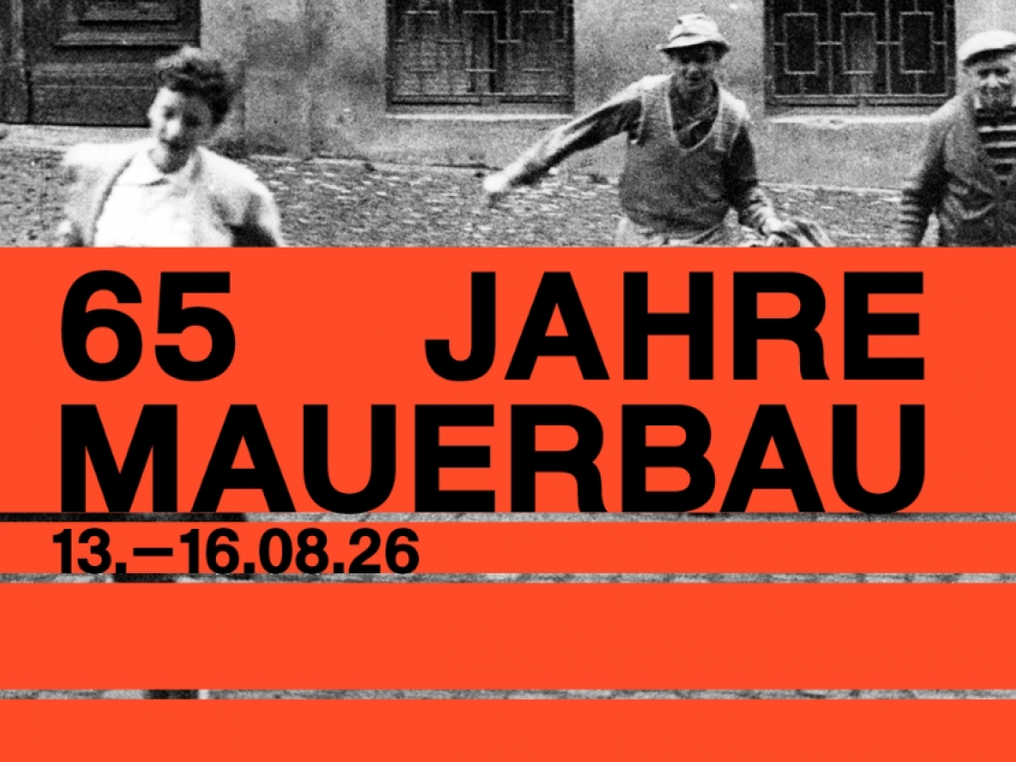 65 Jahre Mauerbau 13.-16.08.2026