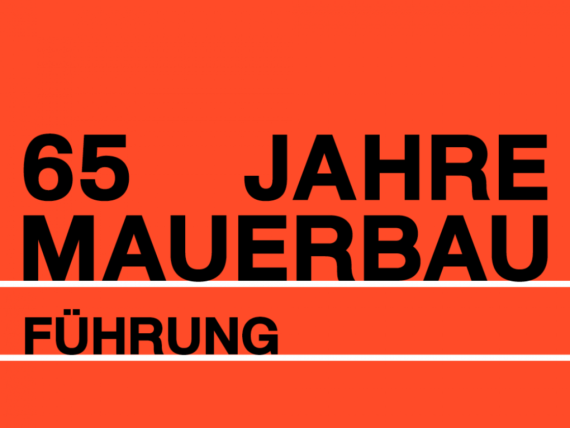 Grafik mit dem Text "65 Jahre Mauerbau Führung"